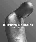 Oliviero Rainaldi – Opere 2003-2013